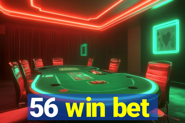 56 win bet